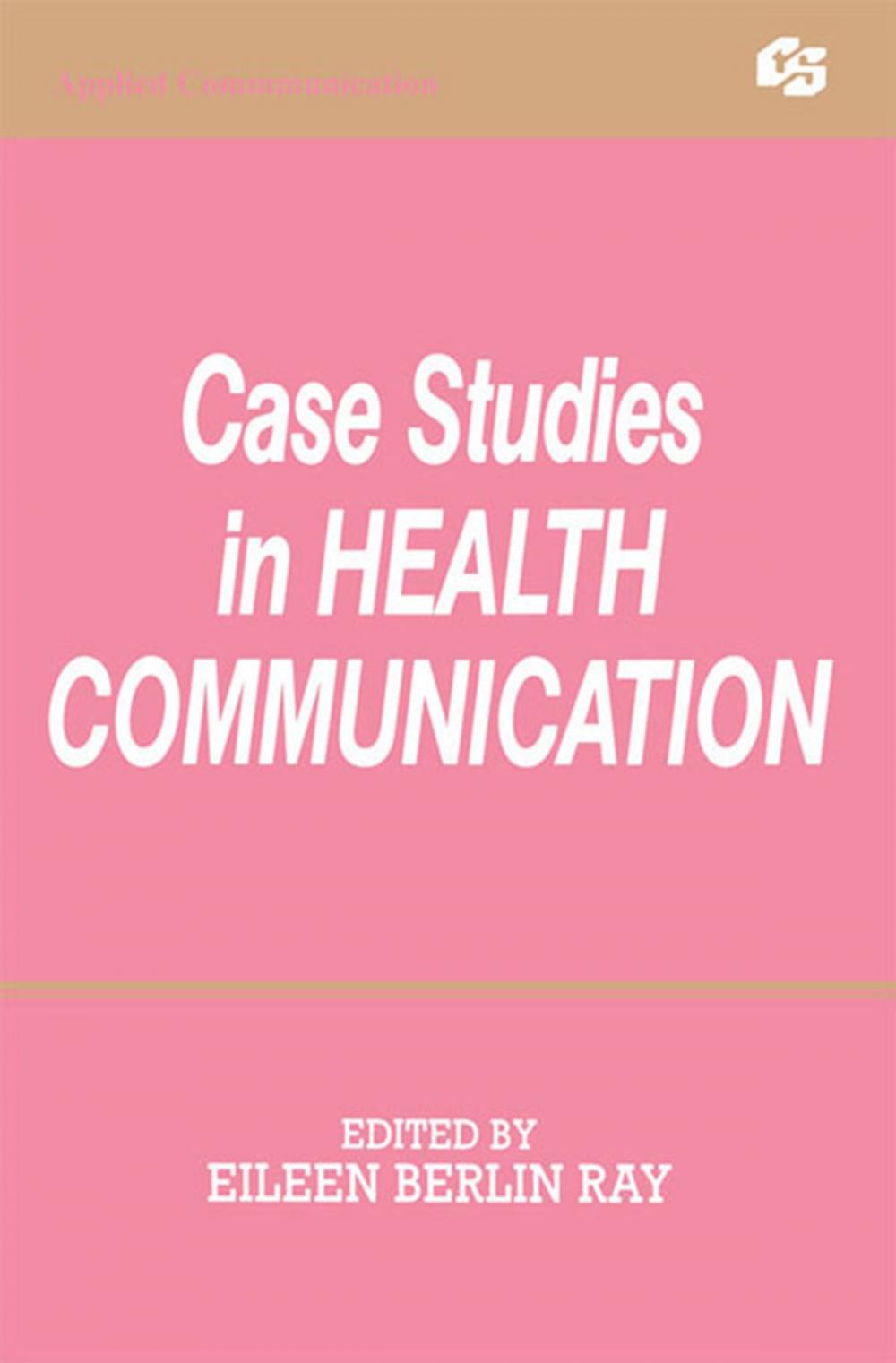 Big bigCover of Case Studies in Health Communication