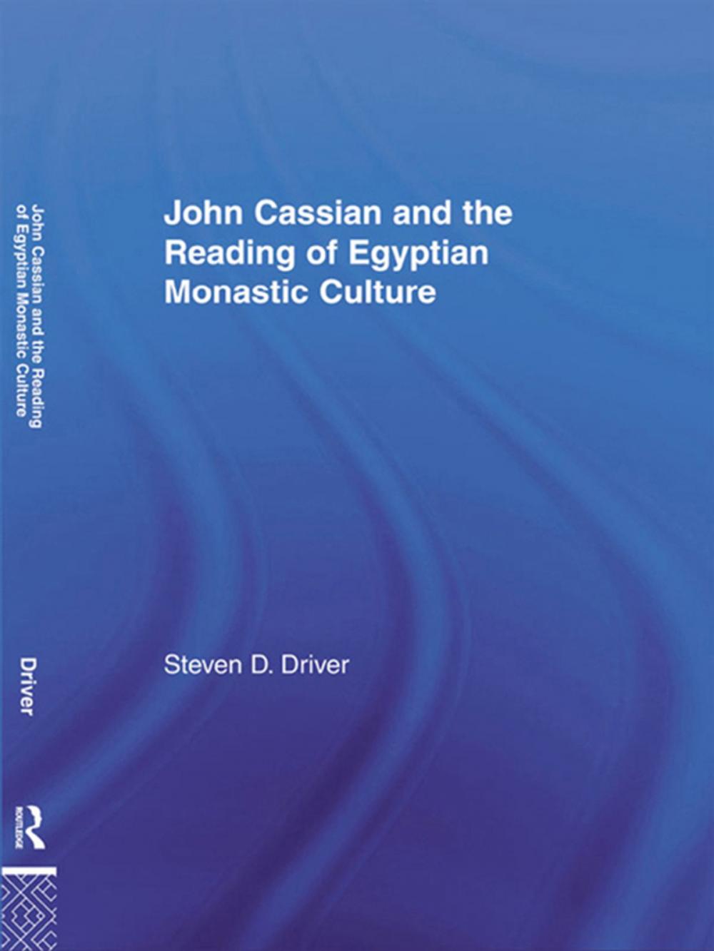 Big bigCover of John Cassian and the Reading of Egyptian Monastic Culture