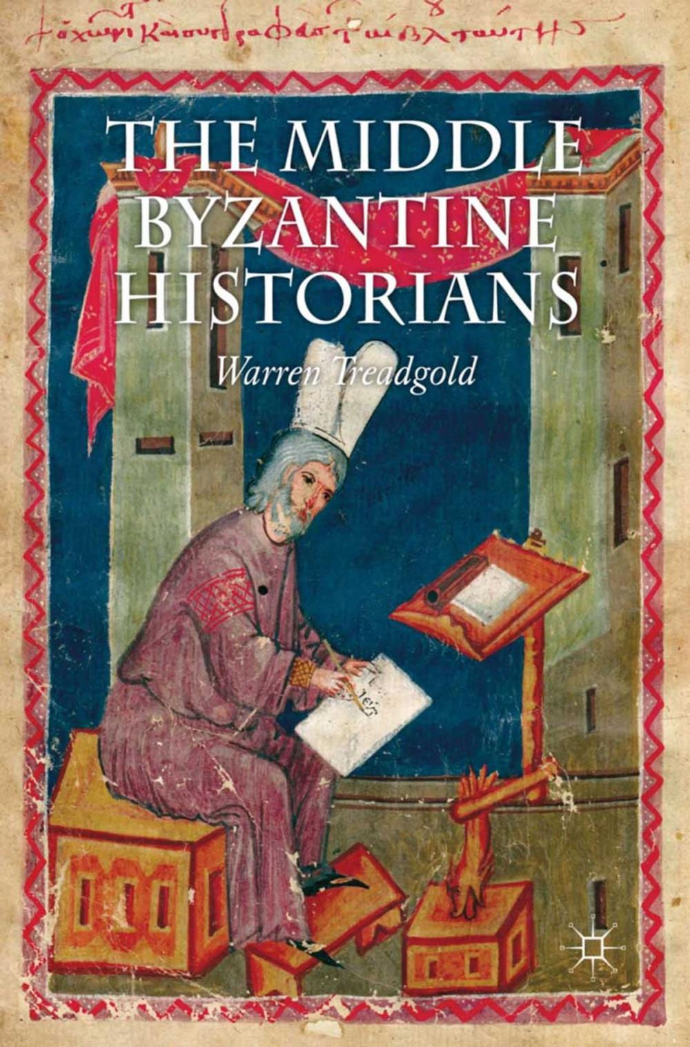 Big bigCover of The Middle Byzantine Historians