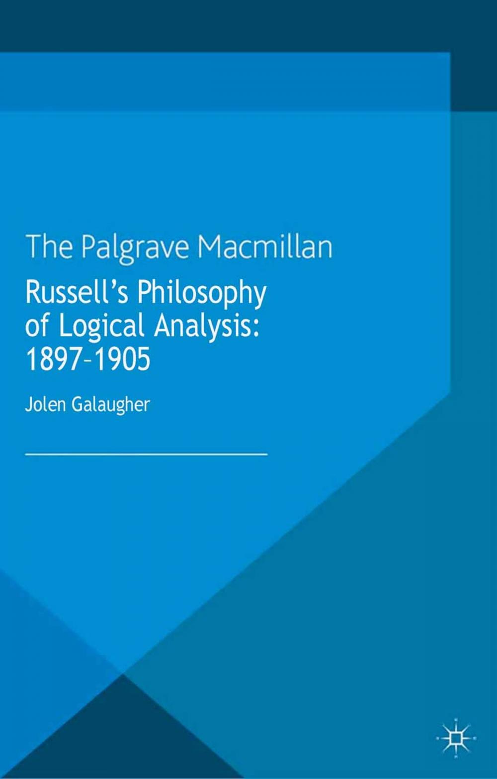 Big bigCover of Russell's Philosophy of Logical Analysis, 1897-1905