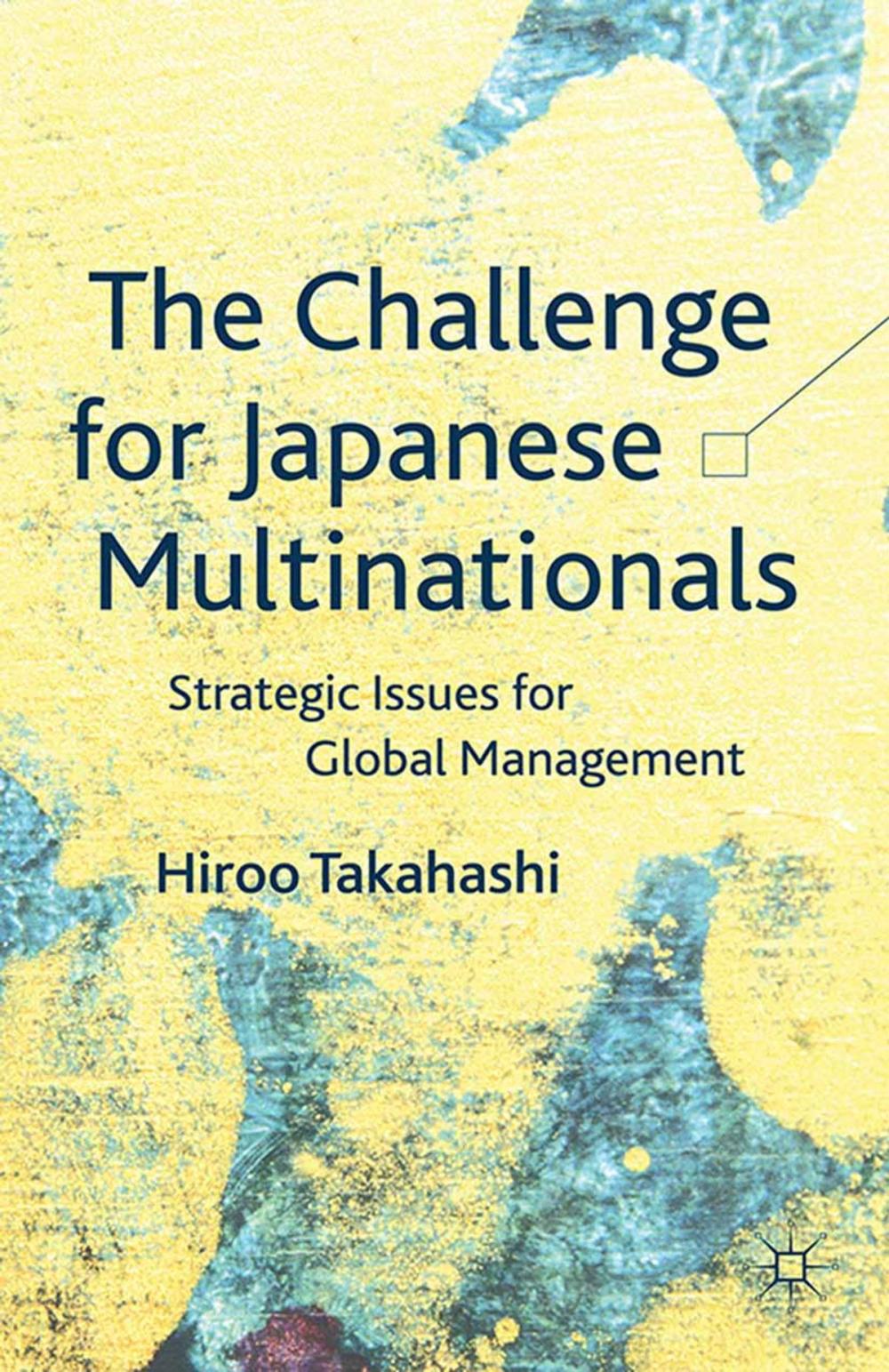 Big bigCover of The Challenge for Japanese Multinationals