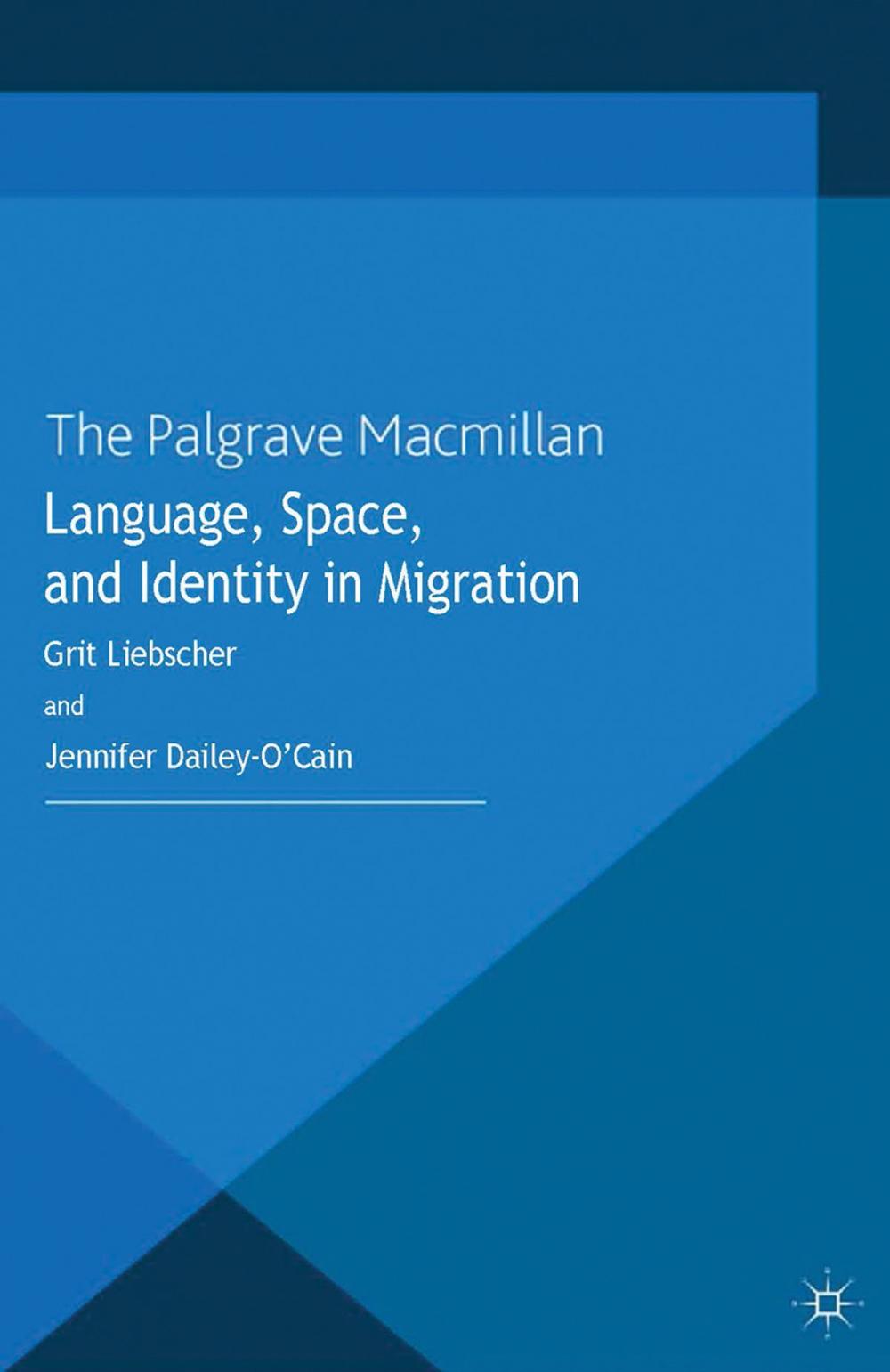 Big bigCover of Language, Space and Identity in Migration