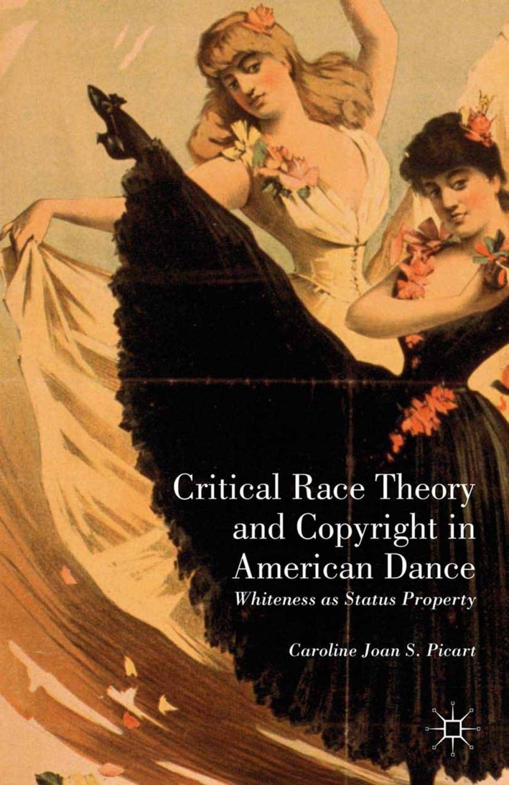 Big bigCover of Critical Race Theory and Copyright in American Dance