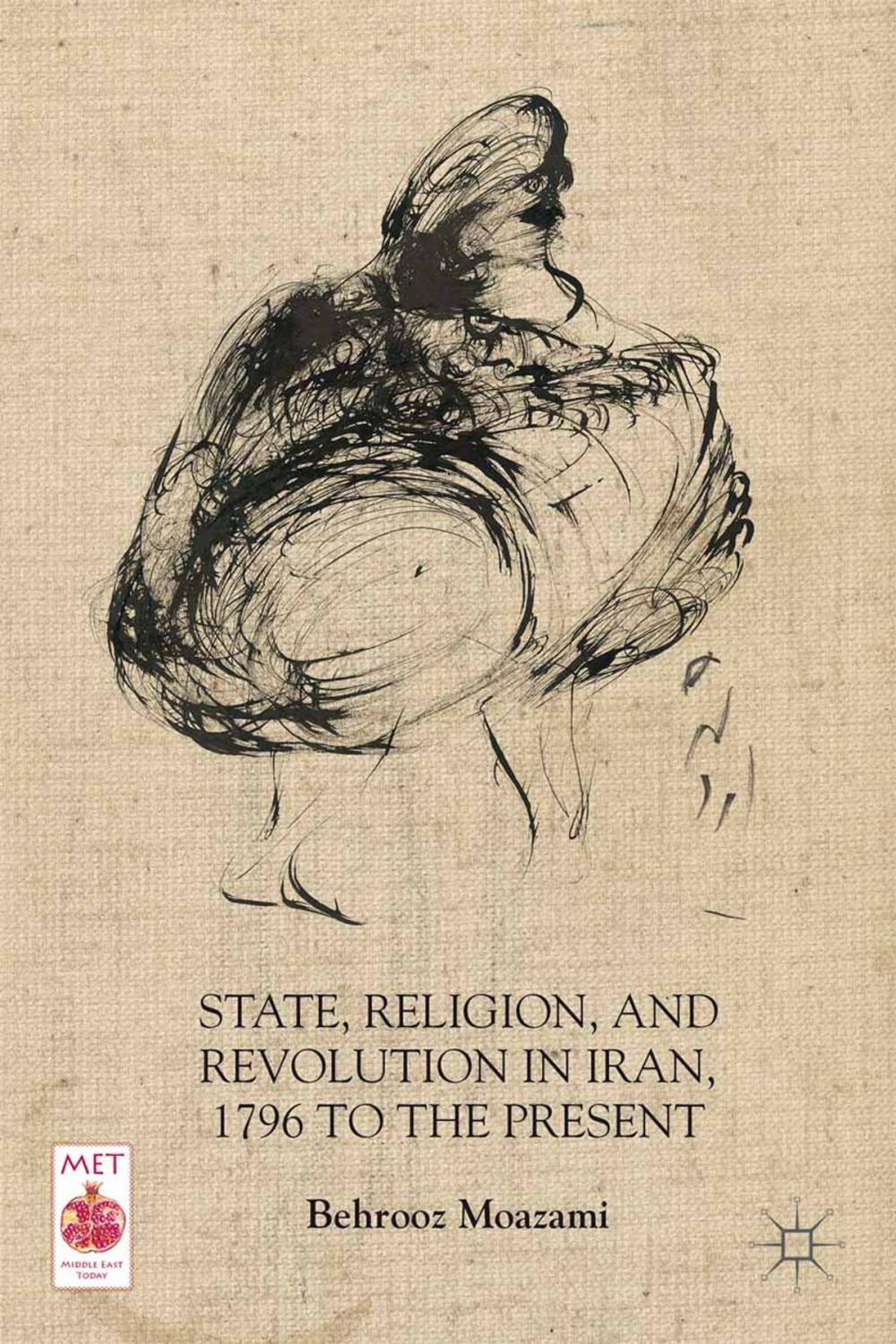 Big bigCover of State, Religion, and Revolution in Iran, 1796 to the Present