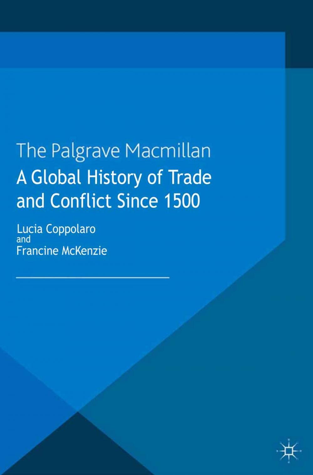 Big bigCover of A Global History of Trade and Conflict since 1500