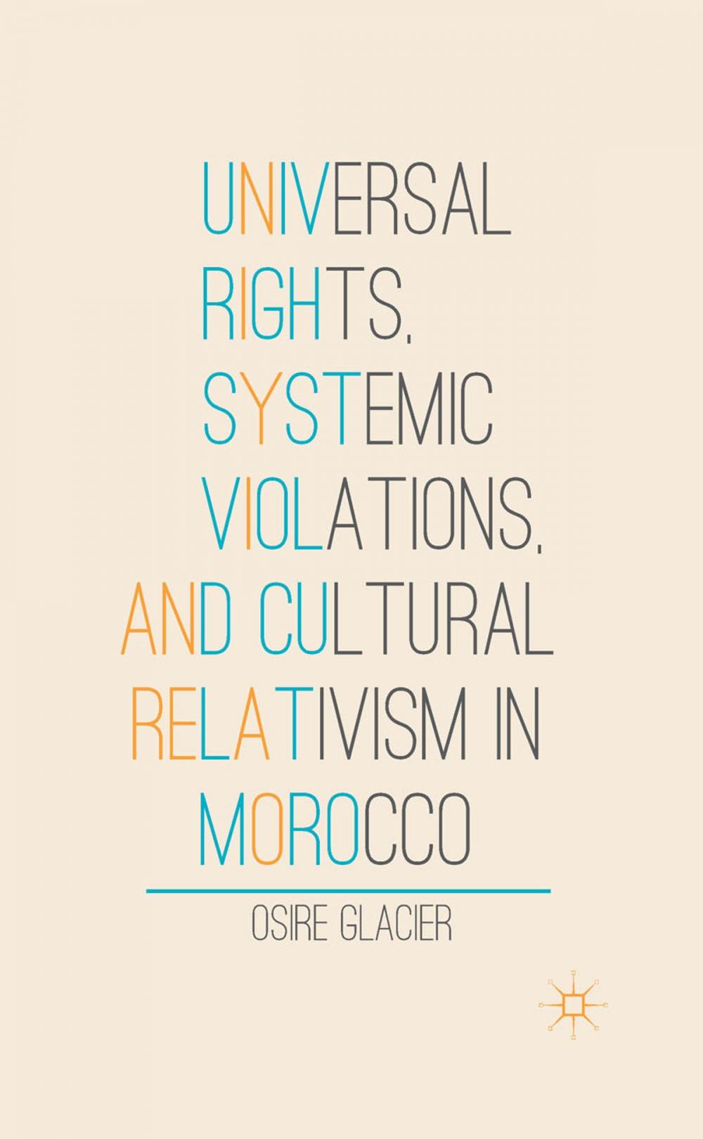 Big bigCover of Universal Rights, Systemic Violations, and Cultural Relativism in Morocco