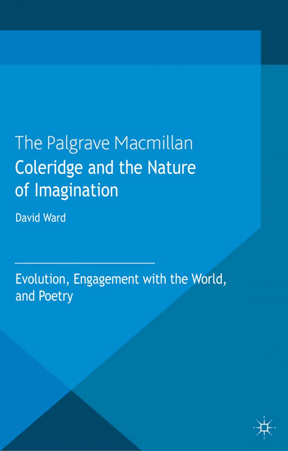 Big bigCover of Coleridge and the Nature of Imagination