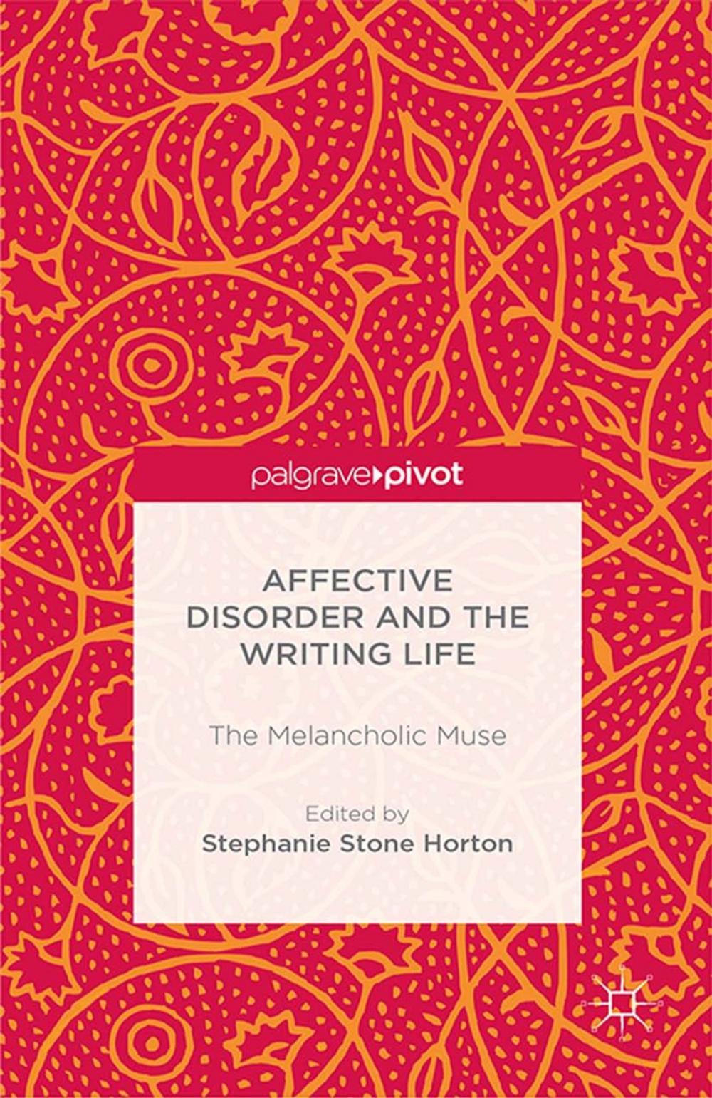 Big bigCover of Affective Disorder and the Writing Life