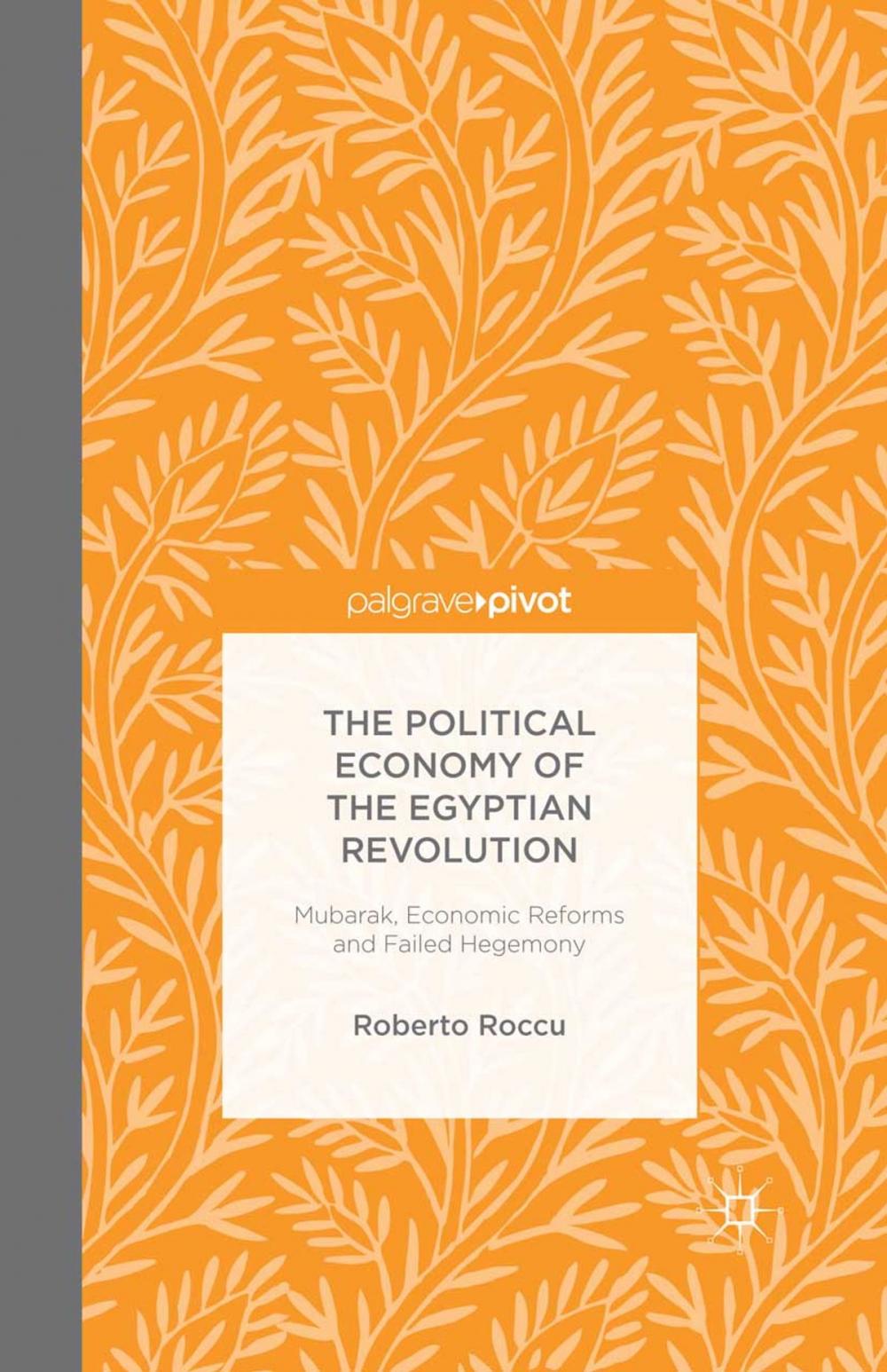 Big bigCover of The Political Economy of the Egyptian Revolution