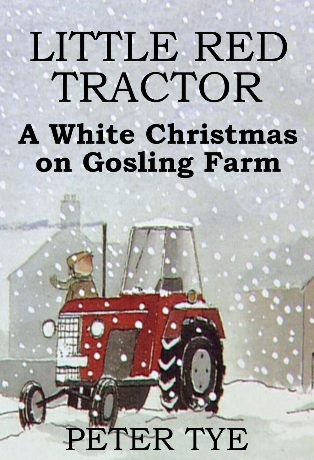 Big bigCover of Little Red Tractor: A White Christmas on Gosling Farm