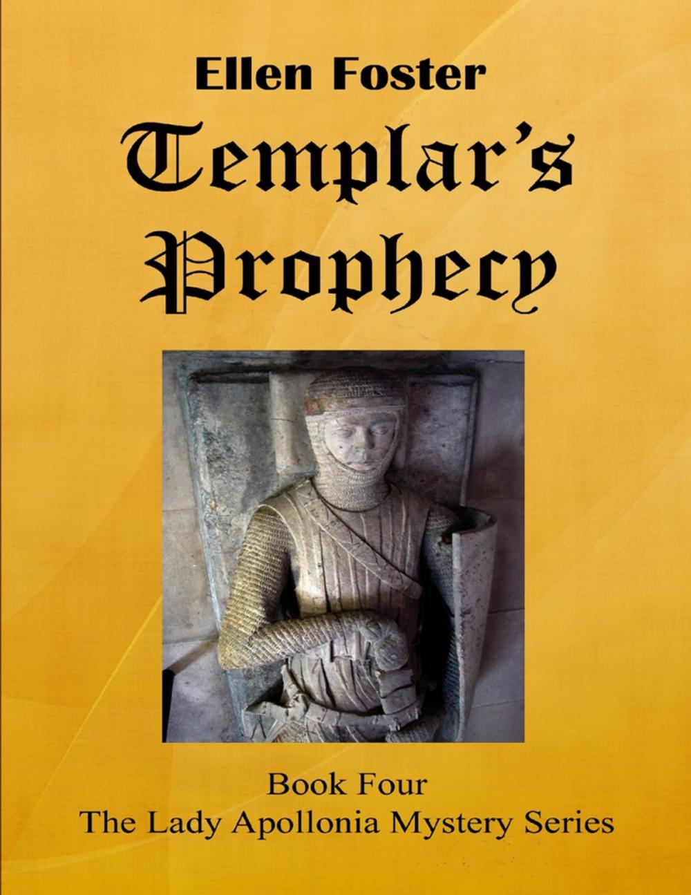 Big bigCover of Templar's Prophecy: The Lady Apollonia Mystery Series Book Four