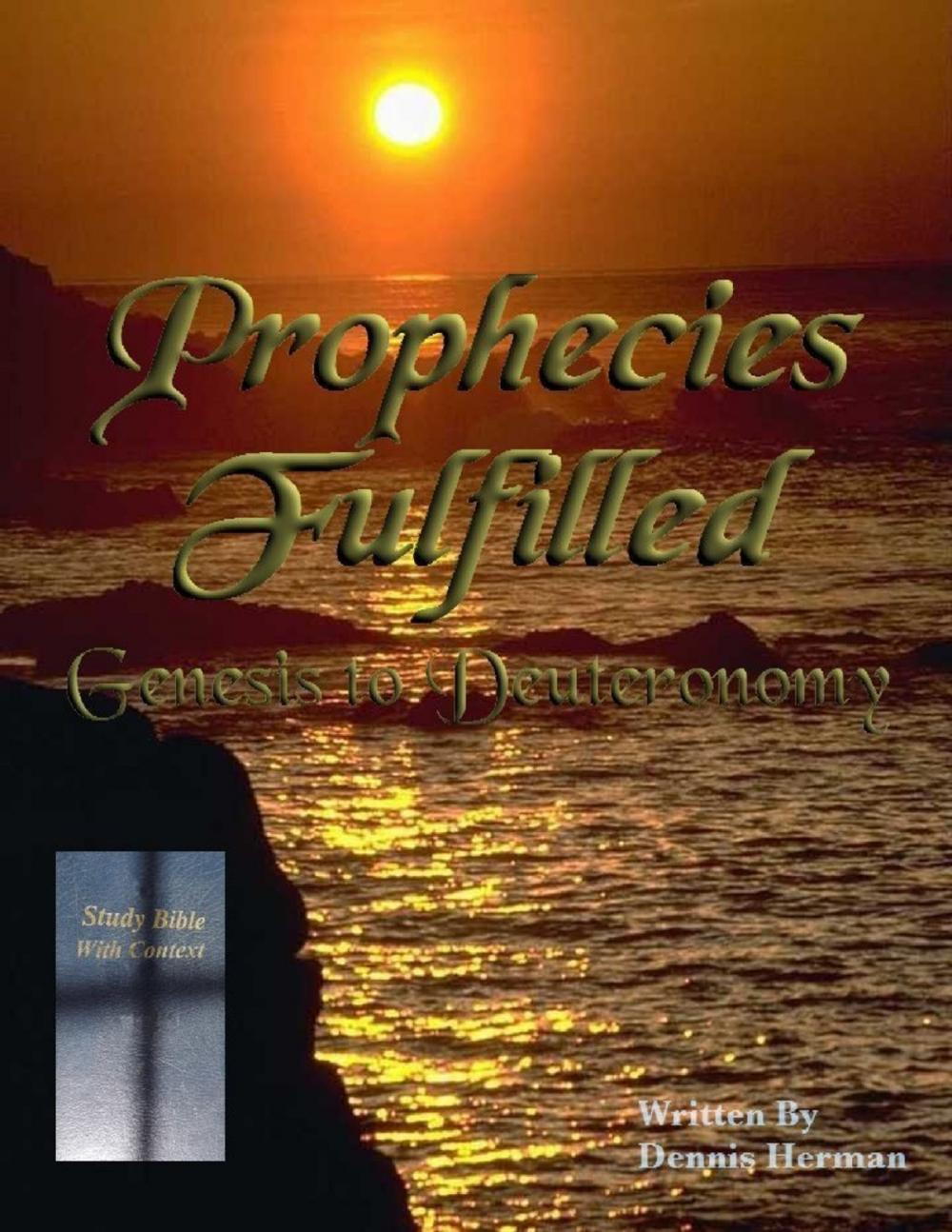 Big bigCover of Prophecies Fulfilled: Genesis to Deuteronomy