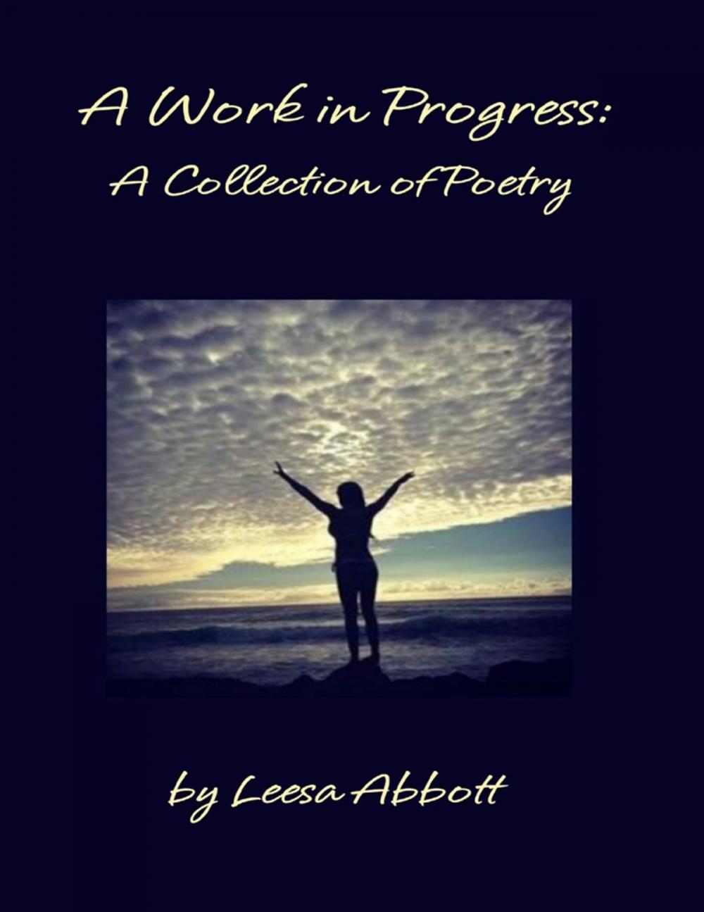 Big bigCover of A Work in Progress: A Collection of Poetry