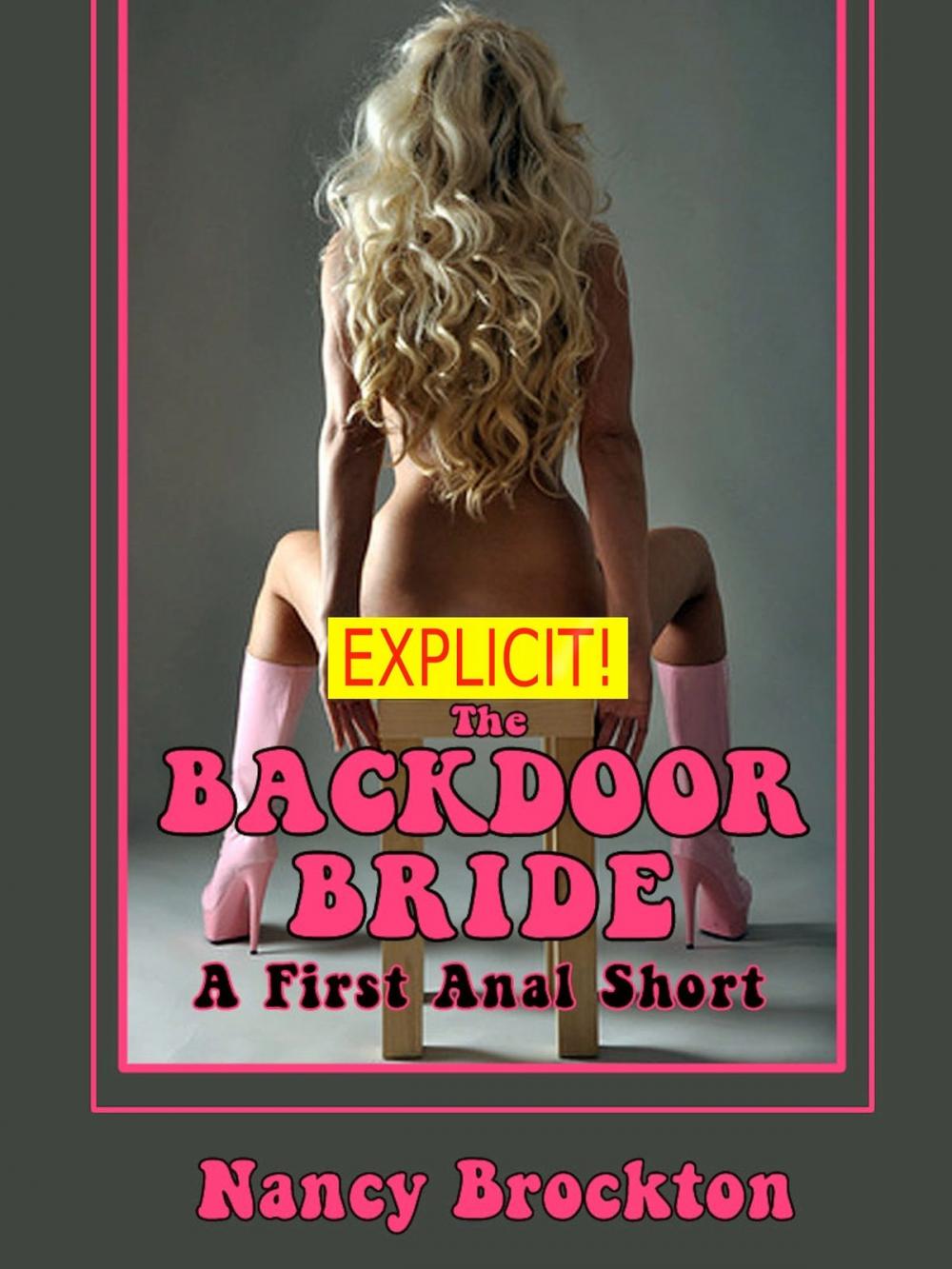 Big bigCover of The Backdoor Bride (A First Anal Sex FFM Threesome Erotica Story)