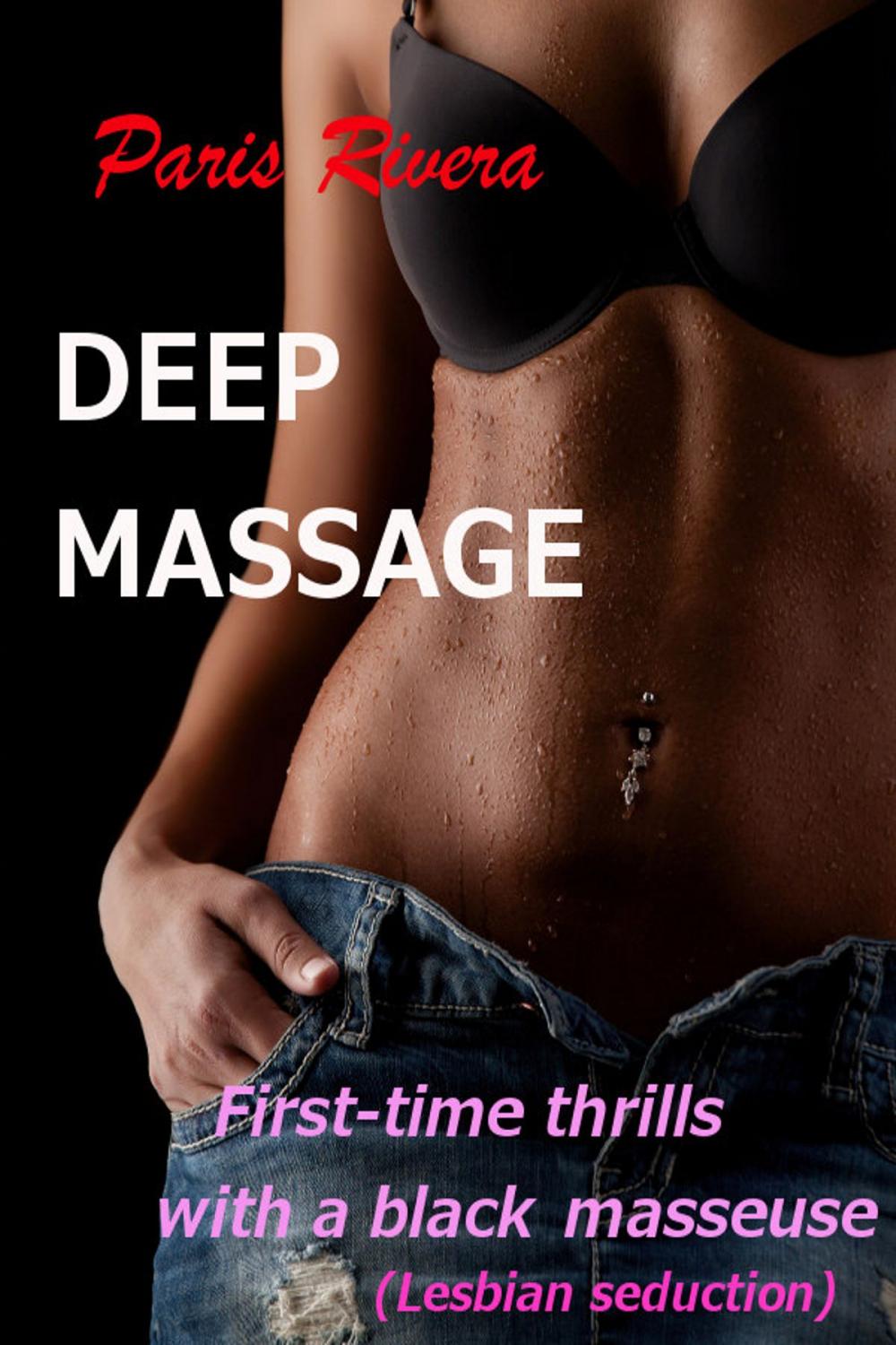 Big bigCover of Deep Massage: First-time Thrills with a Black Masseuse (Lesbian Seduction)