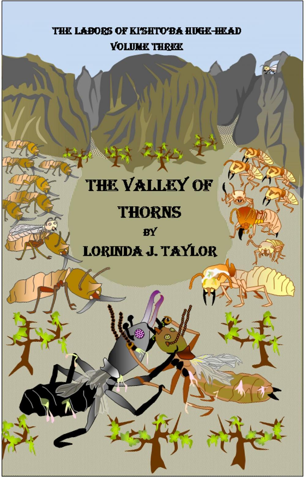 Big bigCover of The Labors of Ki'shto'ba Huge-Head: Volume Three: The Valley of Thorns