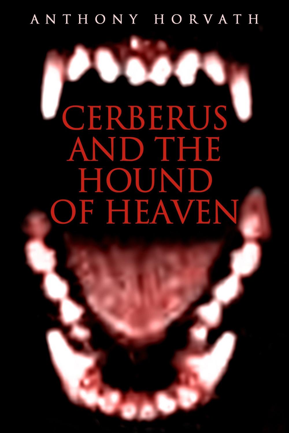 Big bigCover of Cerberus and the Hound of Heaven