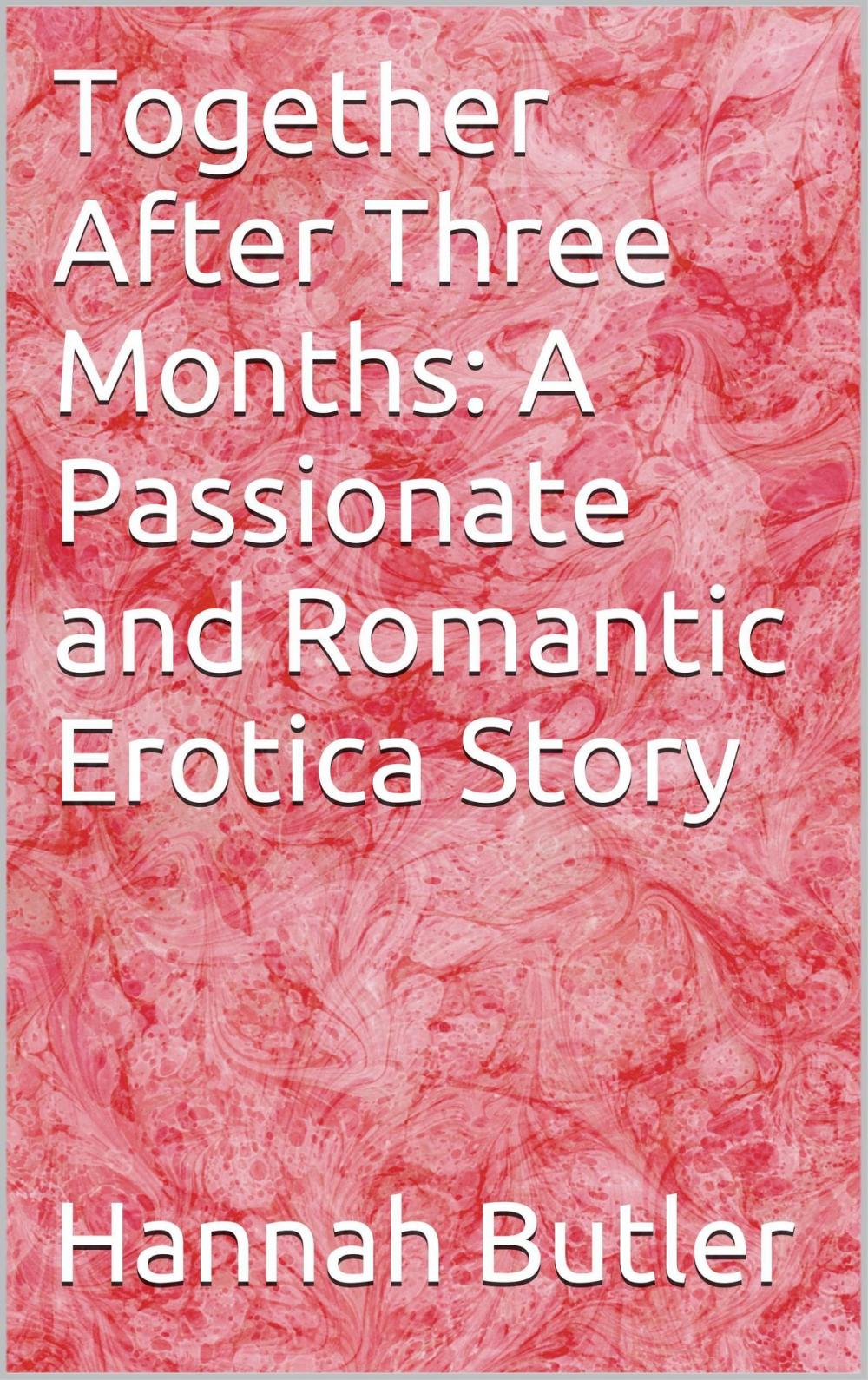 Big bigCover of Together After Three Months: A Passionate and Romantic Erotica Story