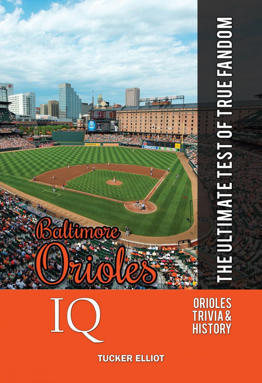 Big bigCover of Baltimore Orioles IQ: The Ultimate Test of True Fandom