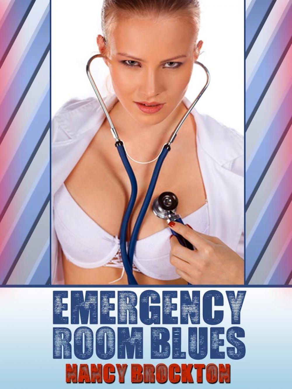 Big bigCover of Emergency Room Blues (A Doctor/Patient Threesome Erotica Story)