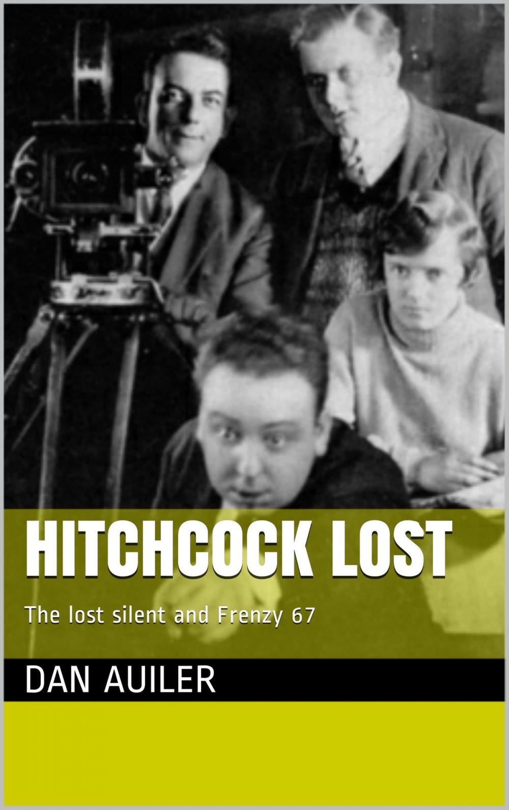 Big bigCover of Hitchcock Lost The Lost Silent Hitchcock and Frenzy 67