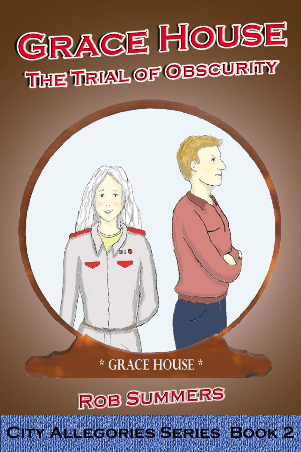 Big bigCover of Grace House: The Trial of Obscurity