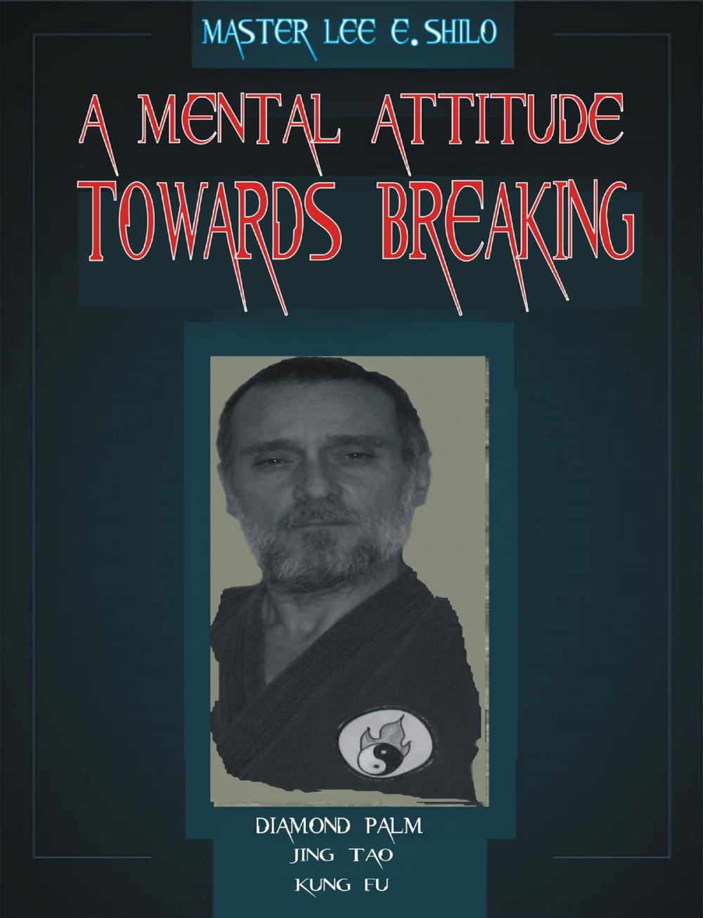 Big bigCover of A Mental Attitude Towards Breaking