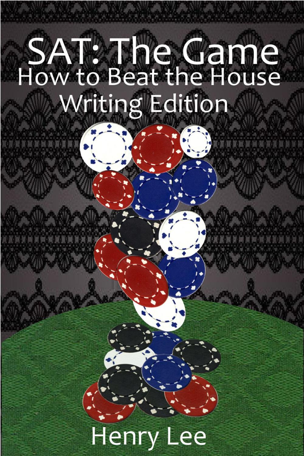 Big bigCover of SAT The Game: How to Beat the House Writing Edition