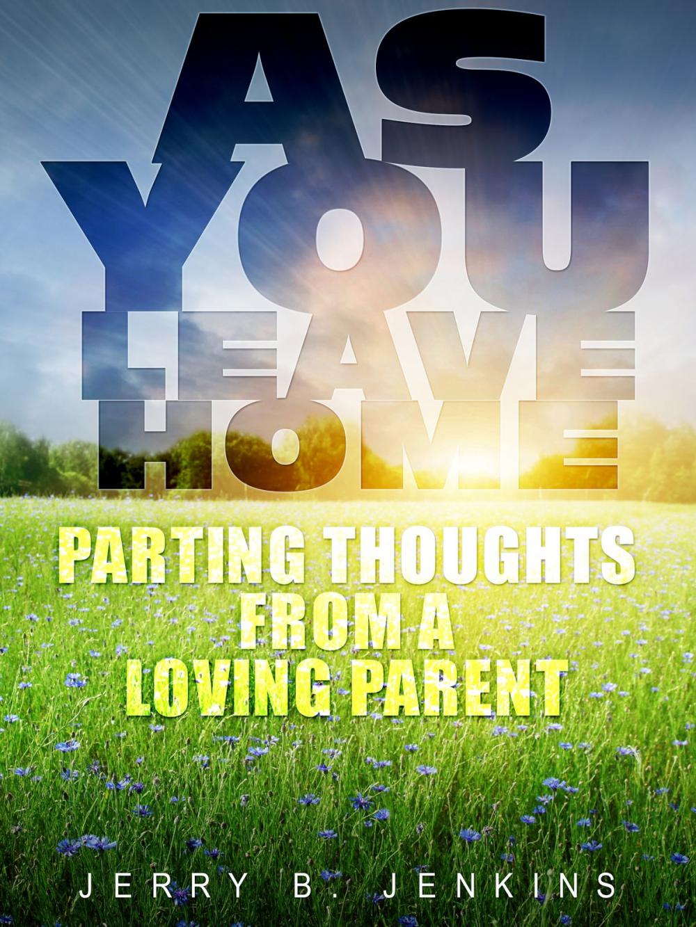 Big bigCover of As You Leave Home: Parting Thoughts from a Loving Parent