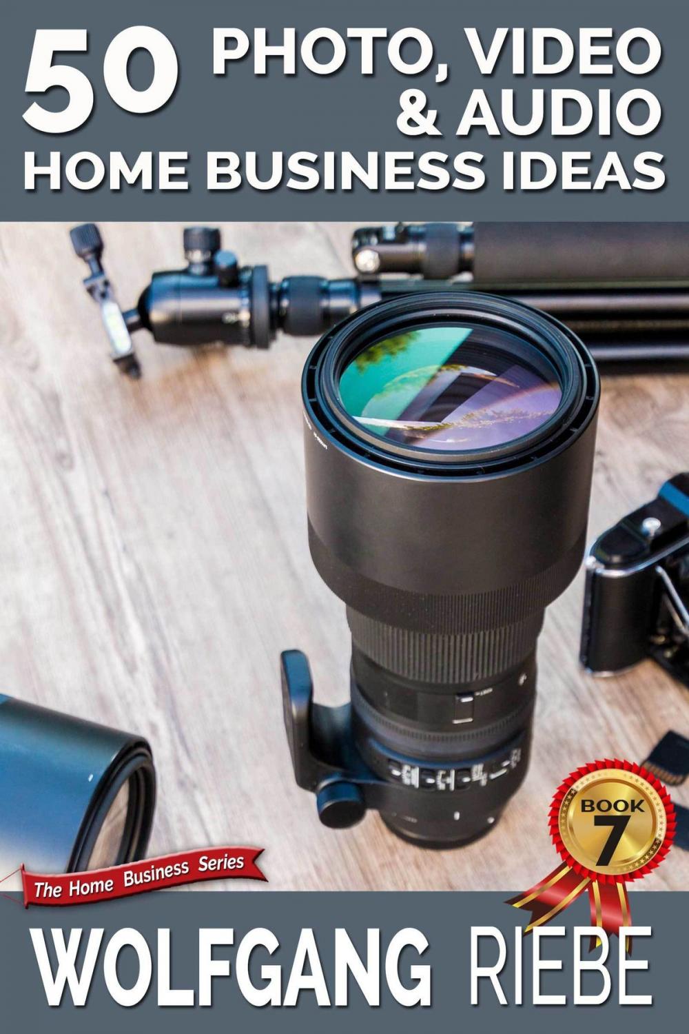 Big bigCover of 50 Photo, Video & Audio Home Business Ideas