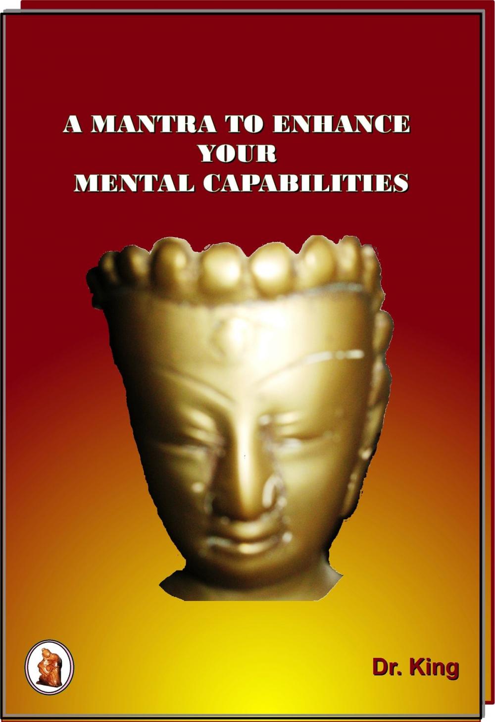 Big bigCover of A Mantra To Enhance Your Mental Capabilities