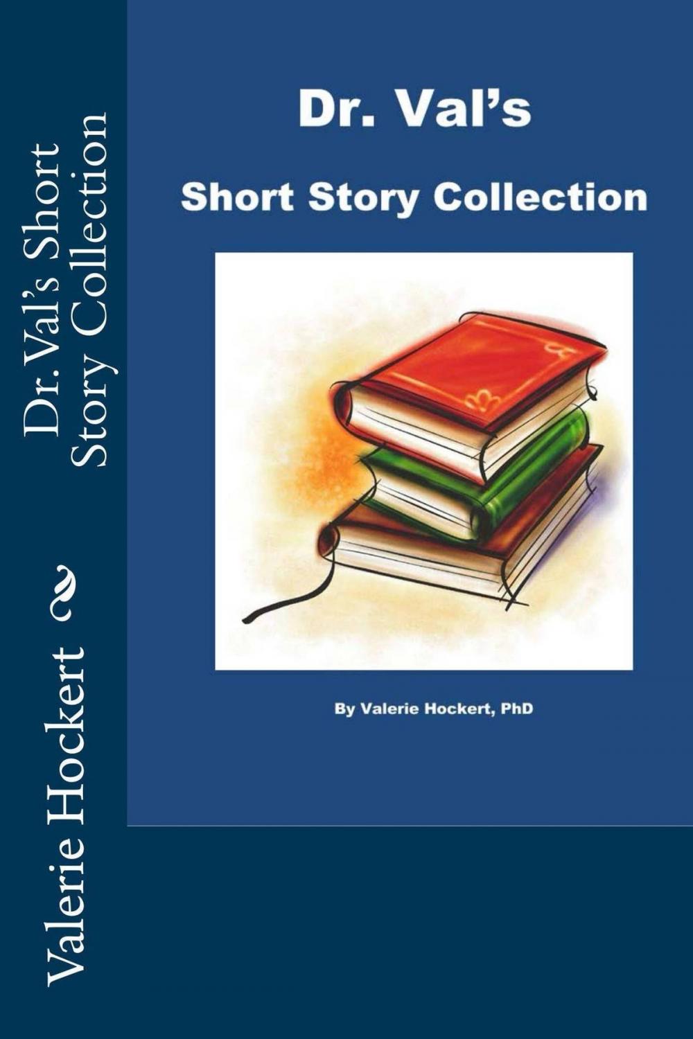 Big bigCover of Dr. Val's Short Story Collection