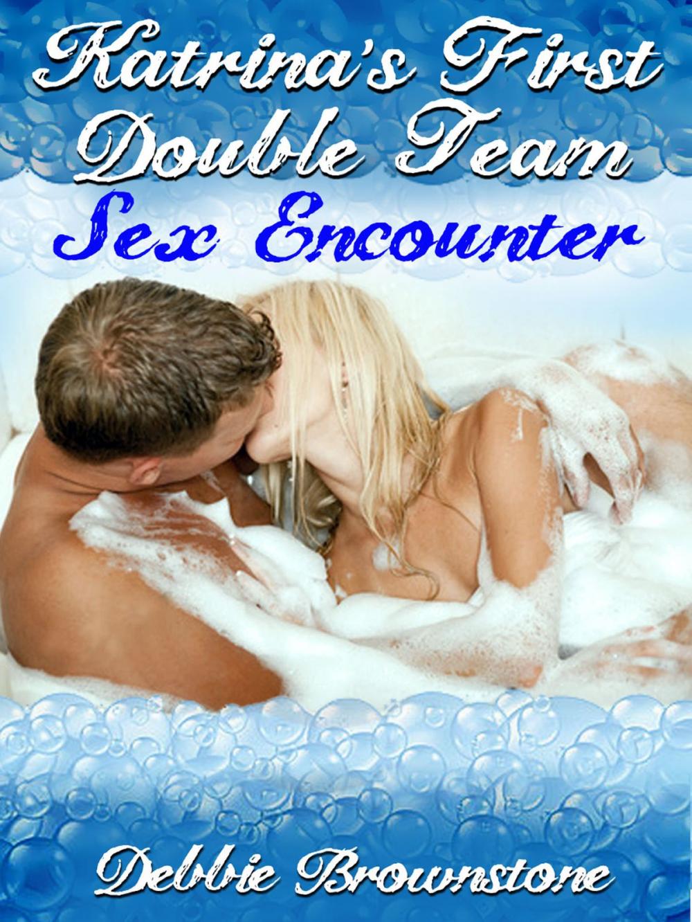 Big bigCover of Katarina’s First Double Team Sex Encounter (A Hot Wife Share Double Team erotica story)