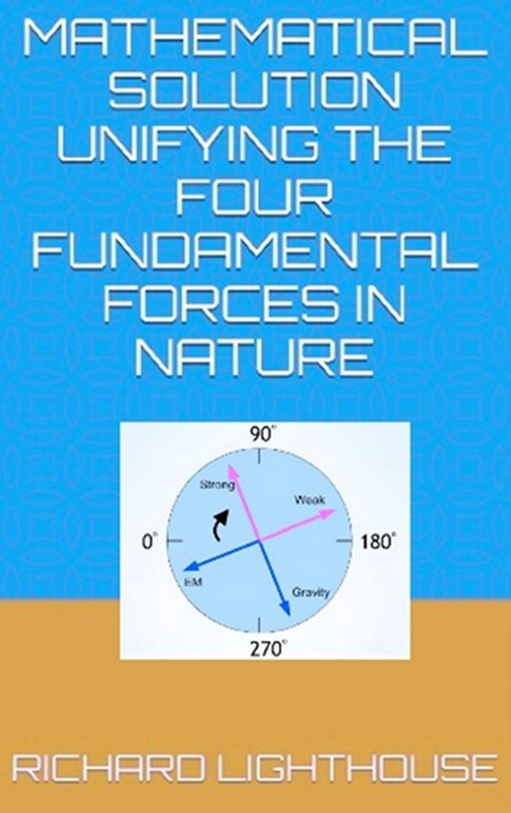 Big bigCover of Mathematical Solution Unifying the Four Fundamental Forces in Nature