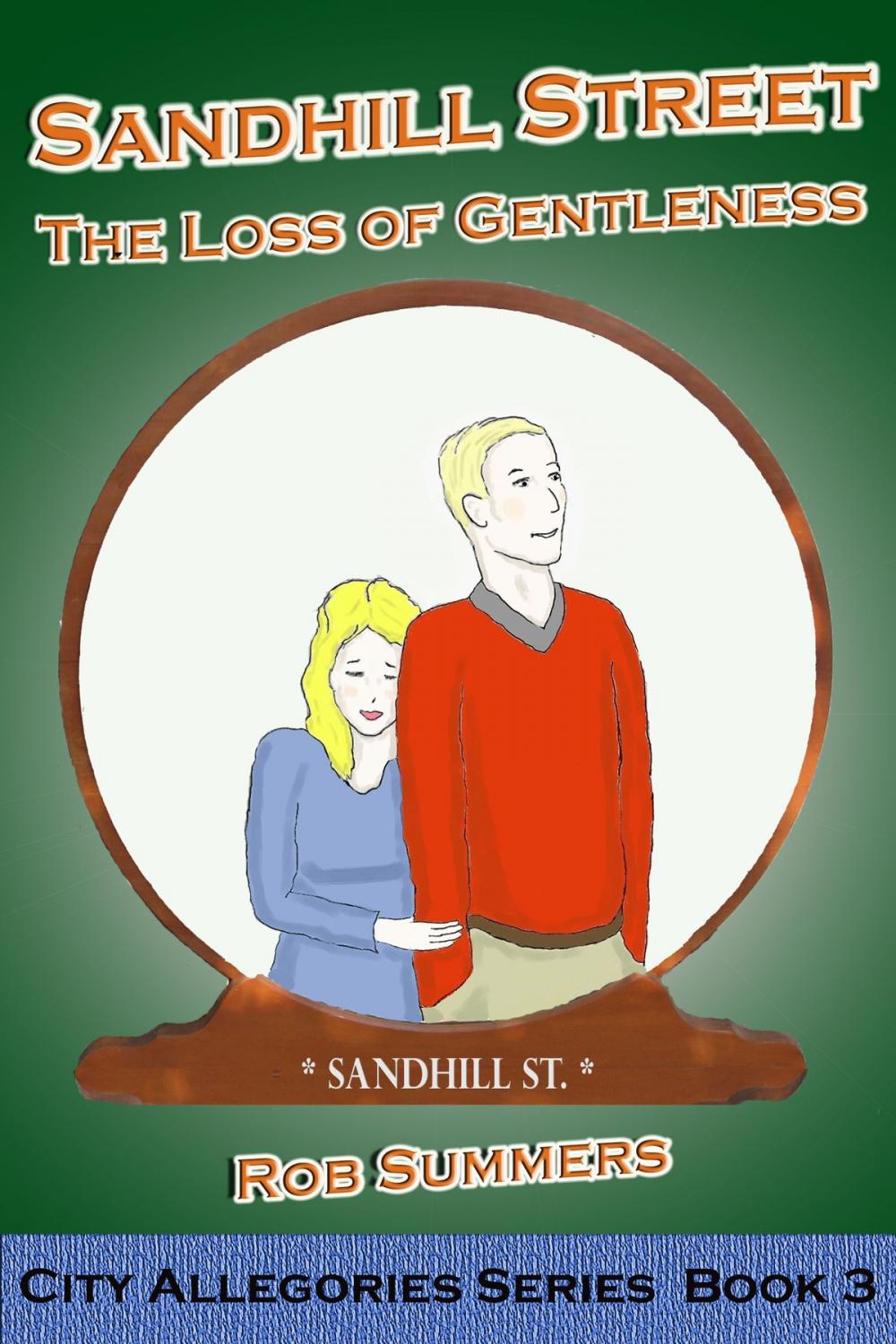 Big bigCover of Sandhill Street: The Loss of Gentleness