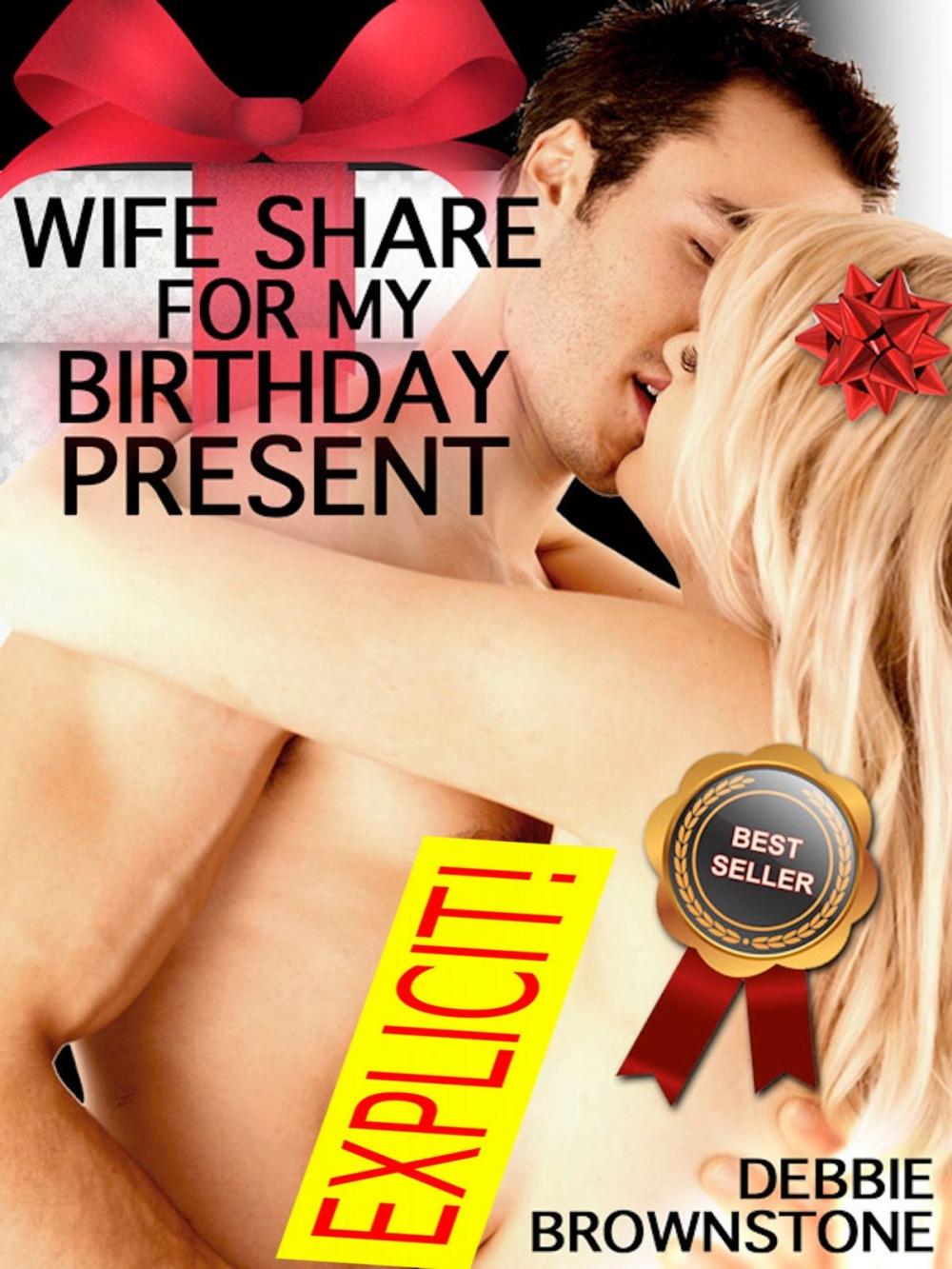 Big bigCover of Wife Share For My Birthday Present: A First Double Penetration Short