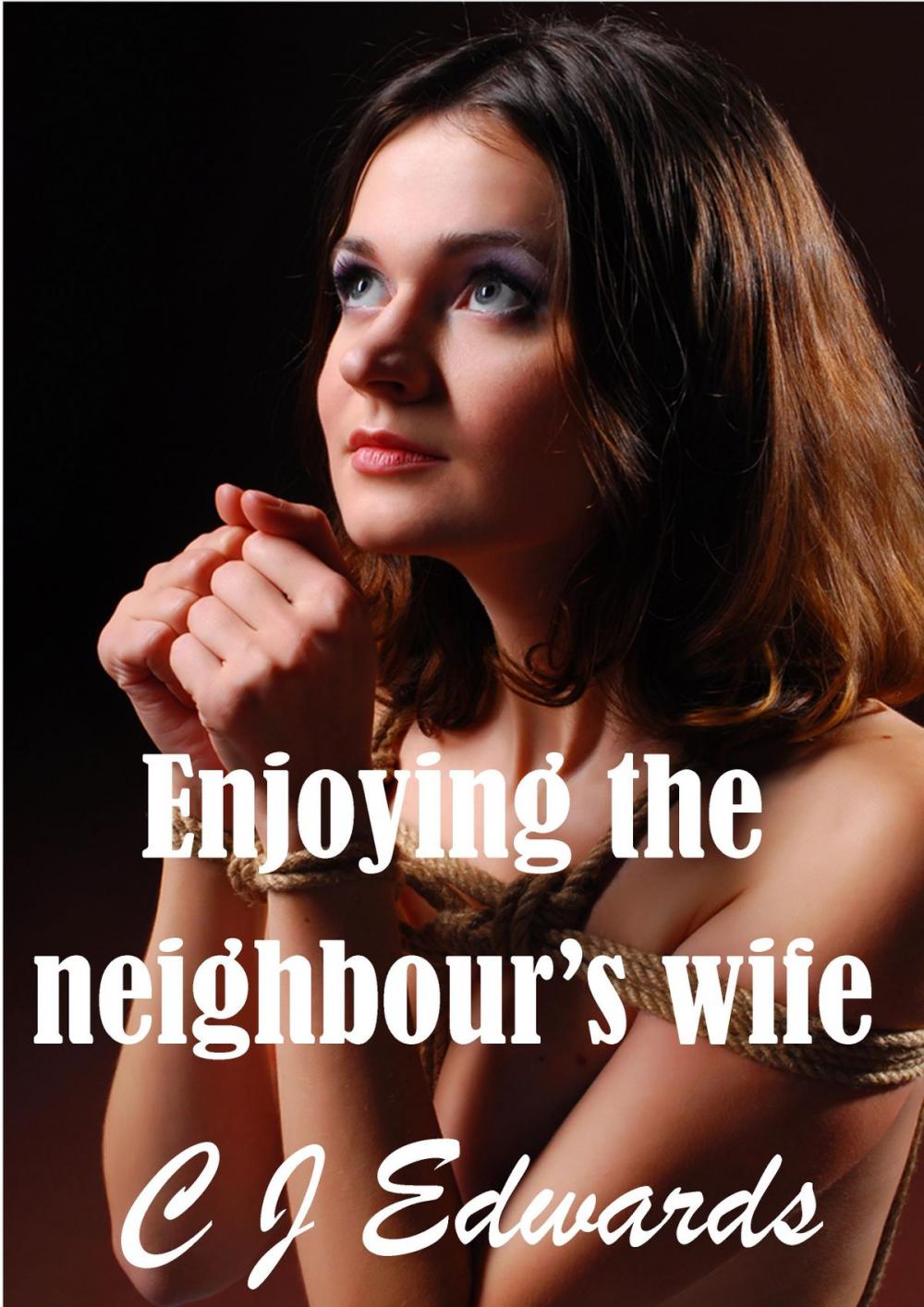 Big bigCover of Enjoying The Neighbour's Wife