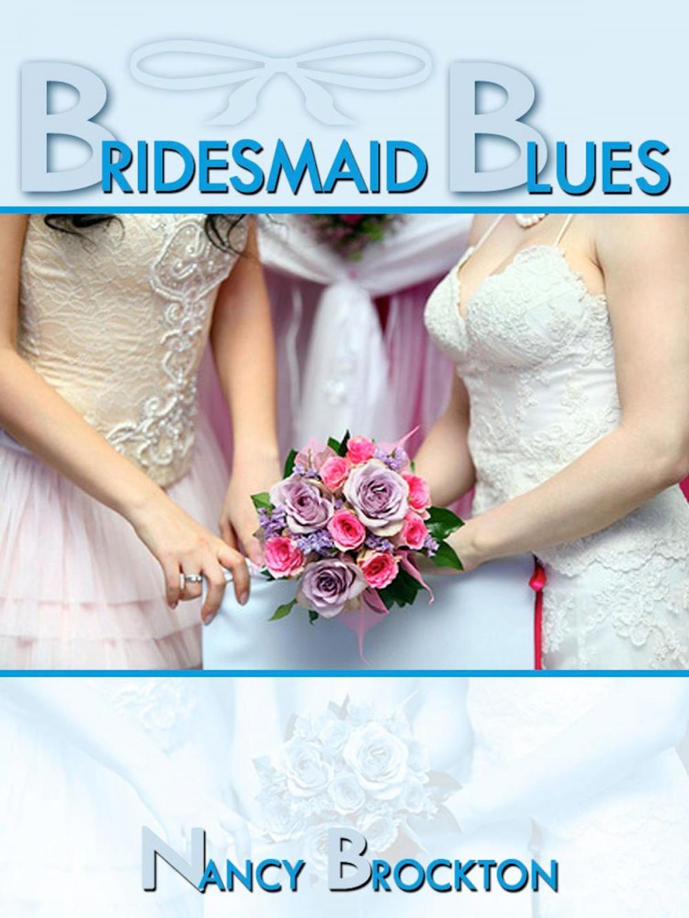 Big bigCover of Bridesmaid Blues (A First Lesbian Sex Wedding Sex Foursome)