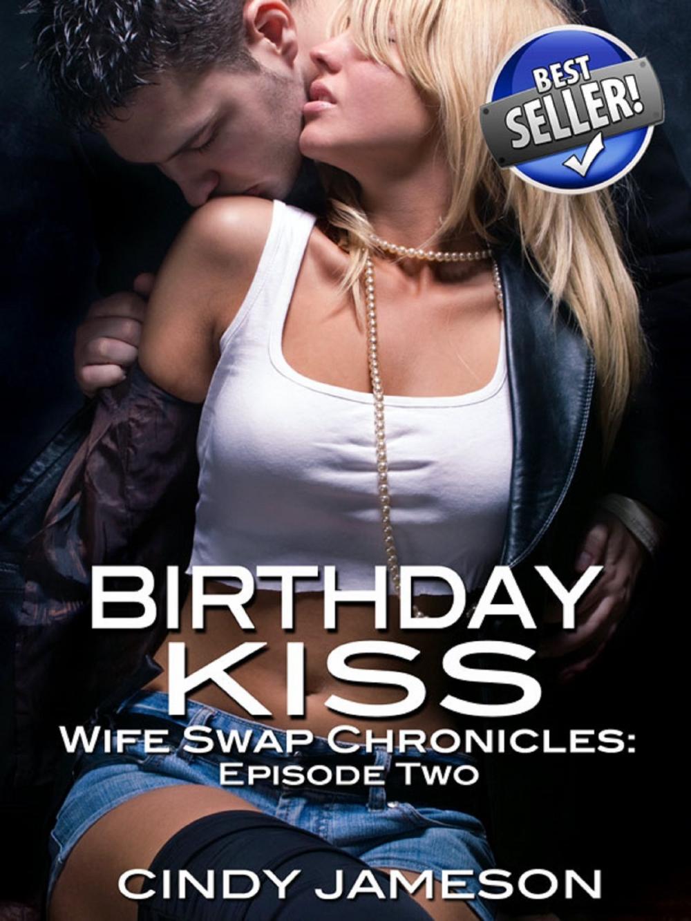 Big bigCover of Bithday Kiss (A Wife Swap Erotica Story)