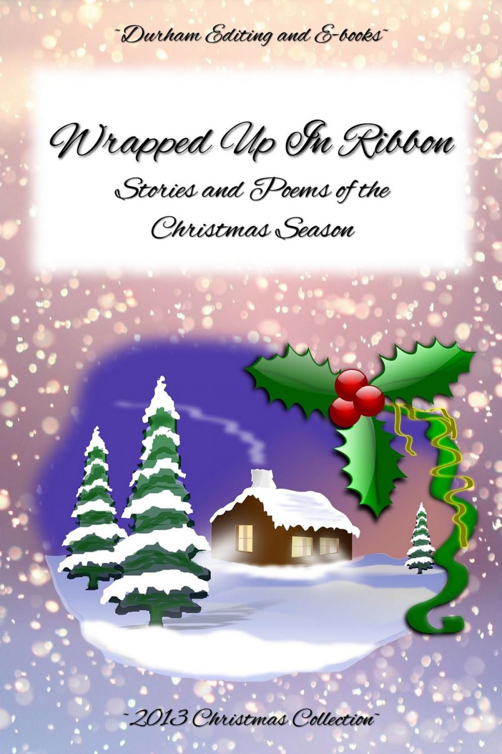 Big bigCover of Wrapped Up In Ribbon: Stories and Poems of the Christmas Season