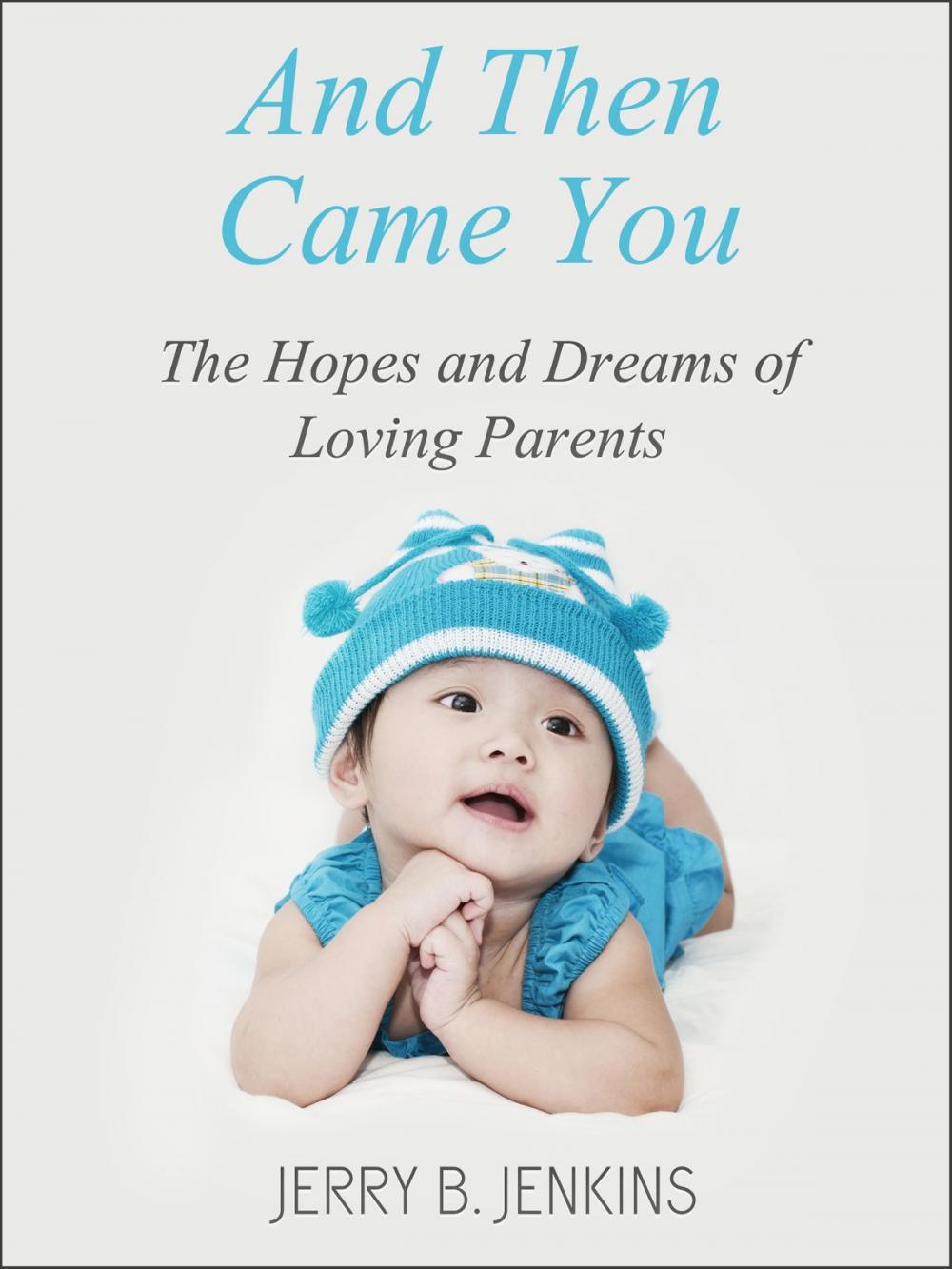 Big bigCover of And Then Came You: The Hopes And Dreams Of Loving Parents
