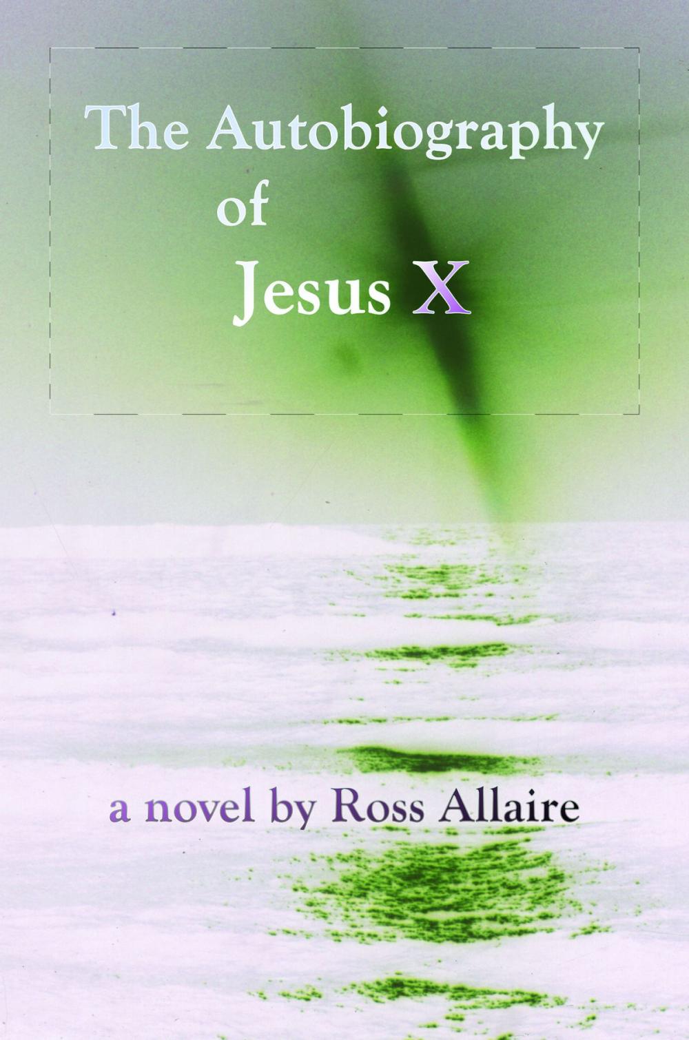 Big bigCover of The Autobiography Of Jesus X