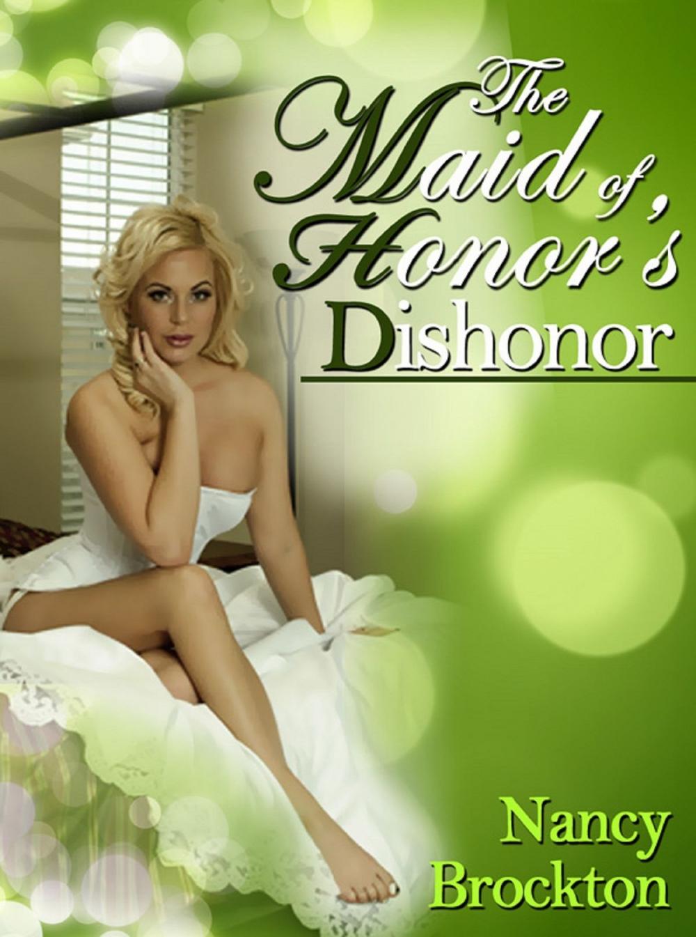 Big bigCover of The Maid of Honor's Dishonor: A Wedding Sex Orgy Short