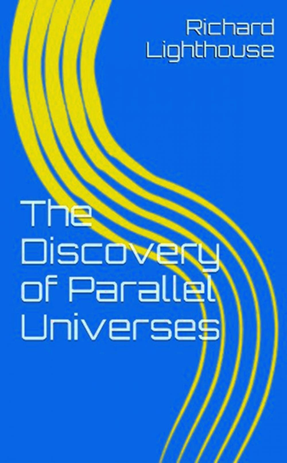 Big bigCover of The Discovery of Parallel Universes