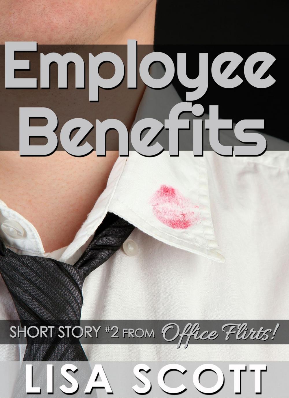 Big bigCover of Employee Benefits (short story #2 from Office Flirts! 5 Romantic Short Stories)