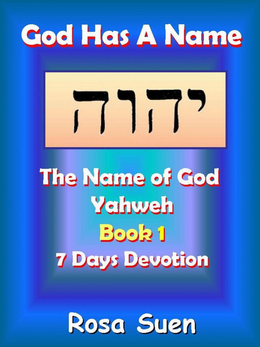 Big bigCover of God Has A Name: The Name of God Yahweh Week 1 Devotions