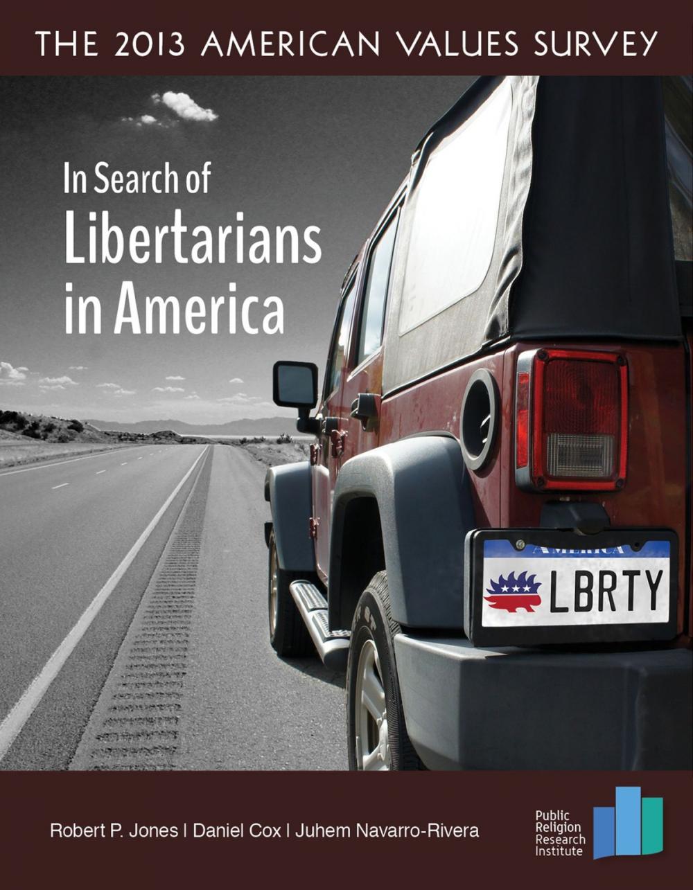 Big bigCover of The 2013 American Values Survey: In Search of Libertarianism in America