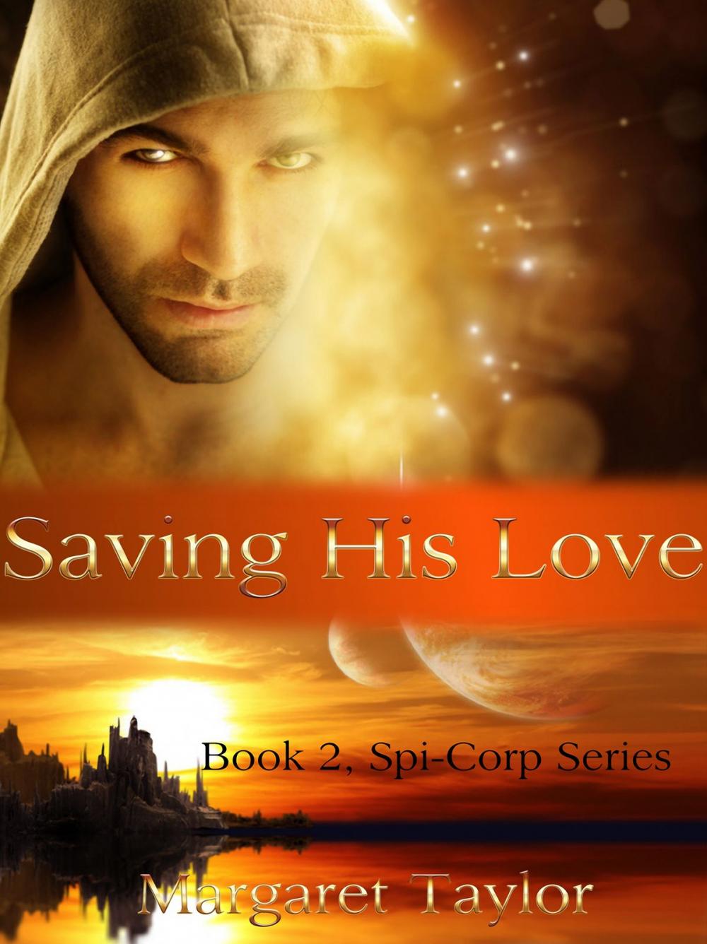 Big bigCover of Saving His Love: Book 2 of The Spi-Corp Series