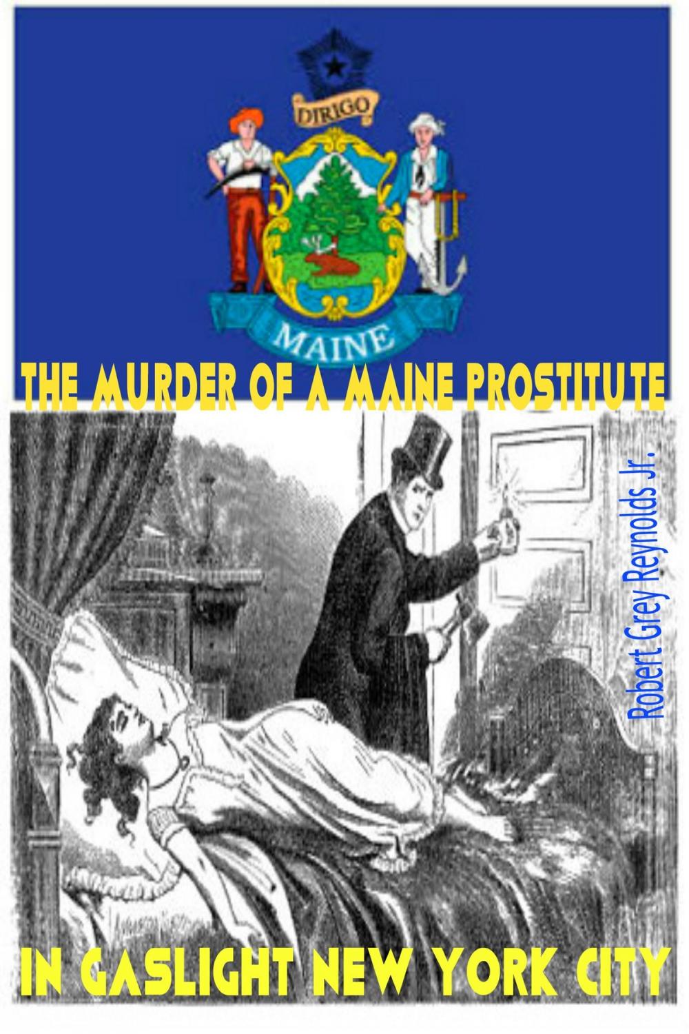 Big bigCover of The Murder Of A Maine Prostitute In Gaslight New York City