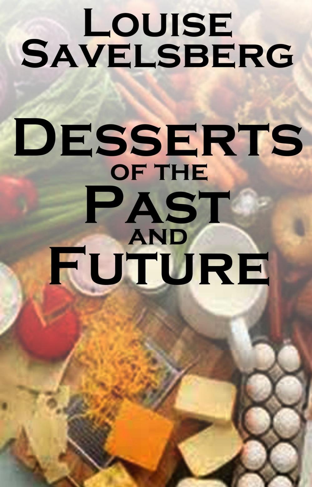 Big bigCover of Desserts of the Past and Future